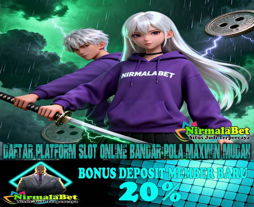Nirmalabet Judol Pola Maxwin Gacor Paling Dicari
